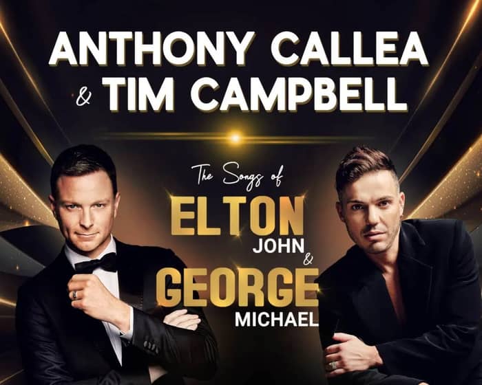 Anthony Callea & Tim Campbell tickets
