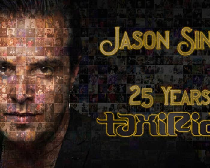 Jason Singh – 25 Years of Taxiride tickets