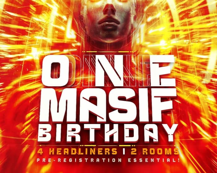 One Masif Birthday feat 4 Headliners! tickets