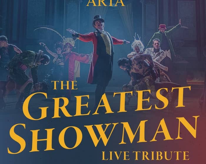 The Greatest Showman Tribute Night tickets