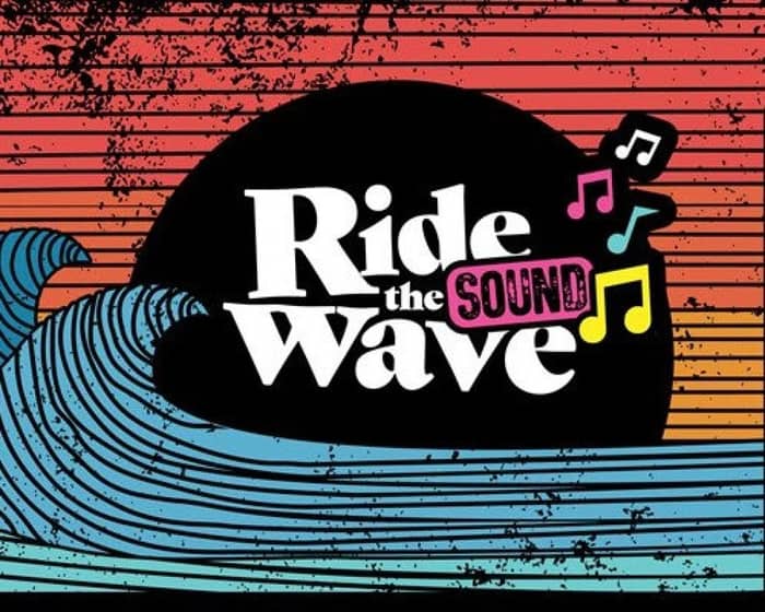 Ride the Sound Wave Festival 2024 tickets