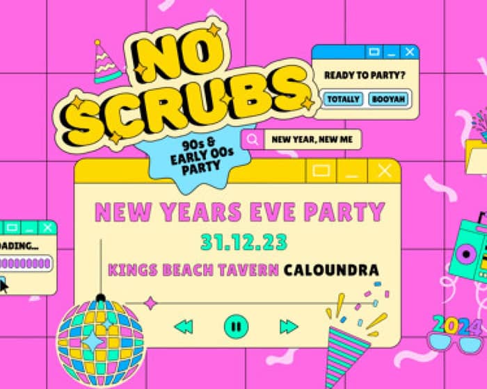 No Scrubs: New Years Eve Party - Caloundra tickets