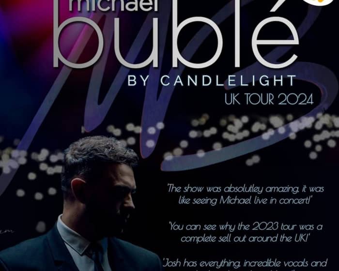 Bublé by Candlelight featuring Josh Hindle tickets