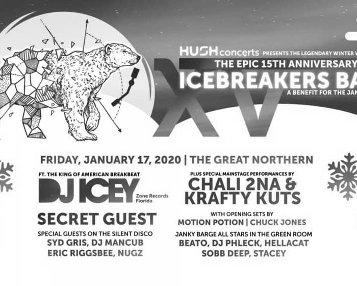 15th Anniv Icebreaker's Ball with DJ Icey Chali 2na Krafty Kuts Secret Guest tickets