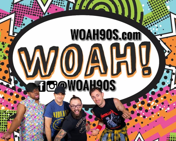 90s Night With Woah! tickets