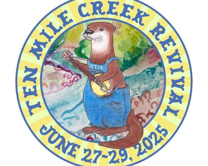 Ten Mile Creek Revival 2025 tickets