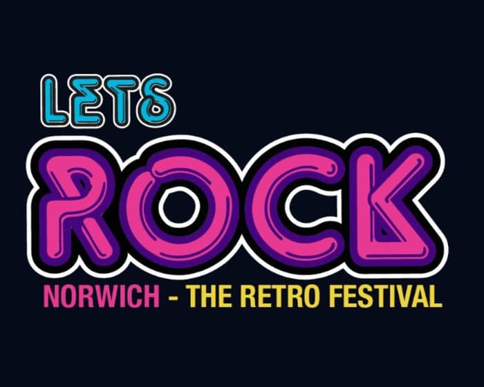 Let's Rock 2023 - Norwich tickets