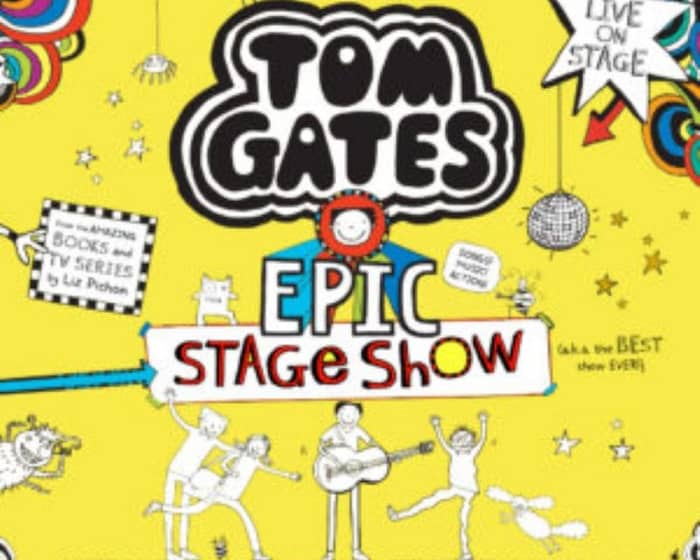 Tom Gates Epic Stage Show tickets