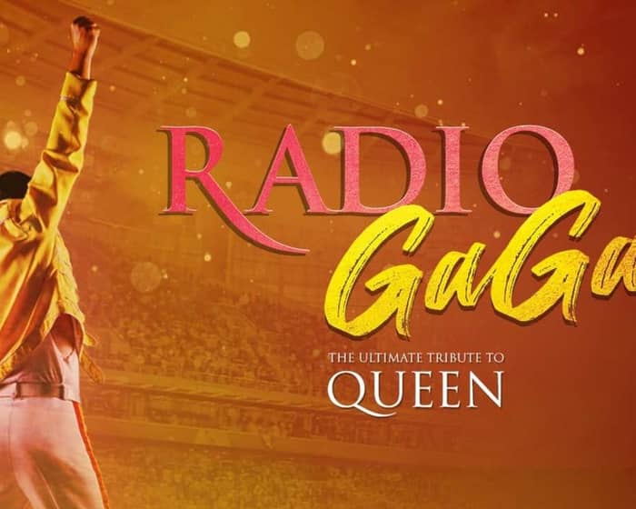 Radio Ga Ga tickets