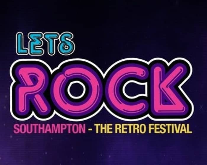 Let's Rock 2023 - Southampton tickets