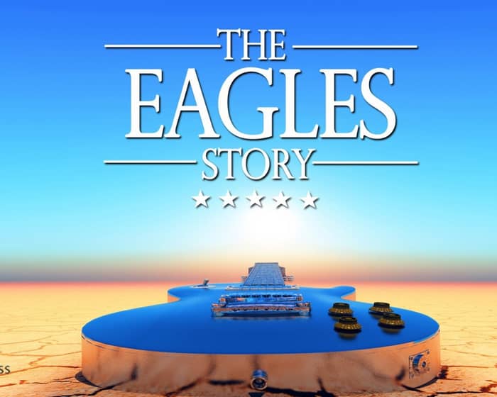 The Eagles Story tickets