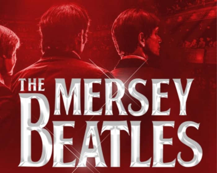 The Mersey Beatles tickets