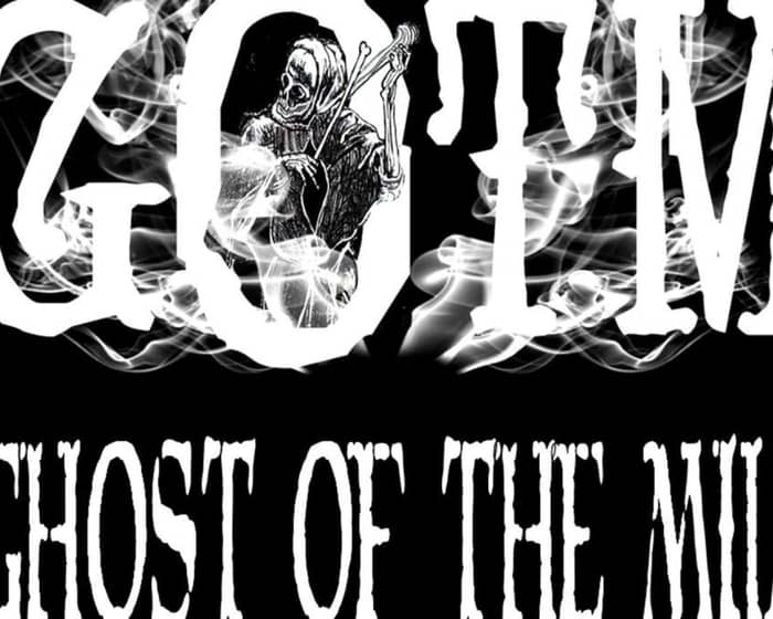 Ghost of The Mill tickets