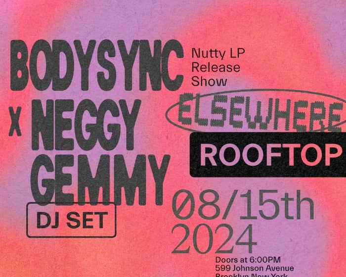 Bodysync x Neggy Gemmy tickets