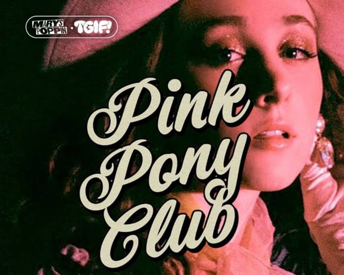 Pink Pony Club tickets