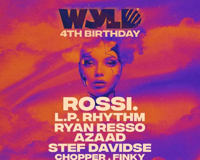 WYLD 4th Birthday with Rossi. tickets