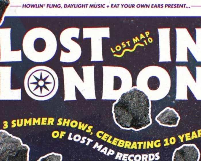 Eat Your Own Ears presents Lost In London tickets