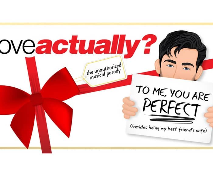 Love Actually The Unauthorized Musical Parody events