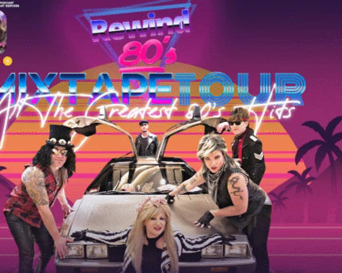 Rewind 80's Mixtape Tour tickets