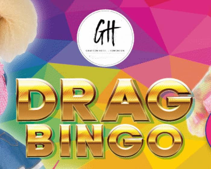 Drag Queen Bingo - Grafton Hotel tickets