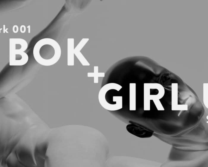 LAN 001: Bok Bok & Girl Unit tickets