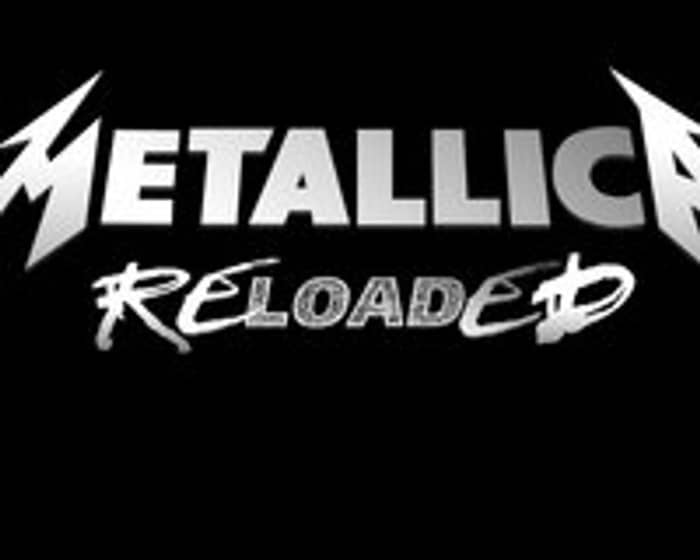 Metallica Reloaded tickets