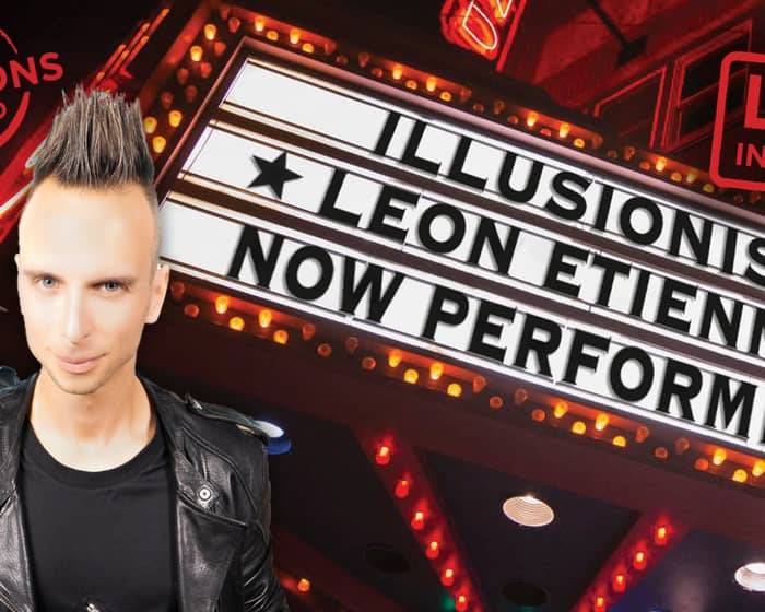 The Strand Theatre of Old Forge presents: Illusionist Leon Etienne tickets
