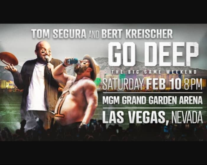 Tom Segura and Bert Kreischer: Go Deep tickets