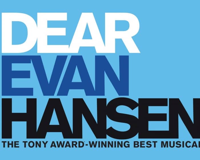 Dear Evan Hansen (Touring) tickets
