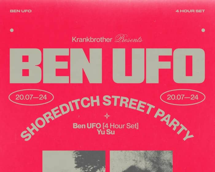 Ben UFO Shoreditch Street Party tickets