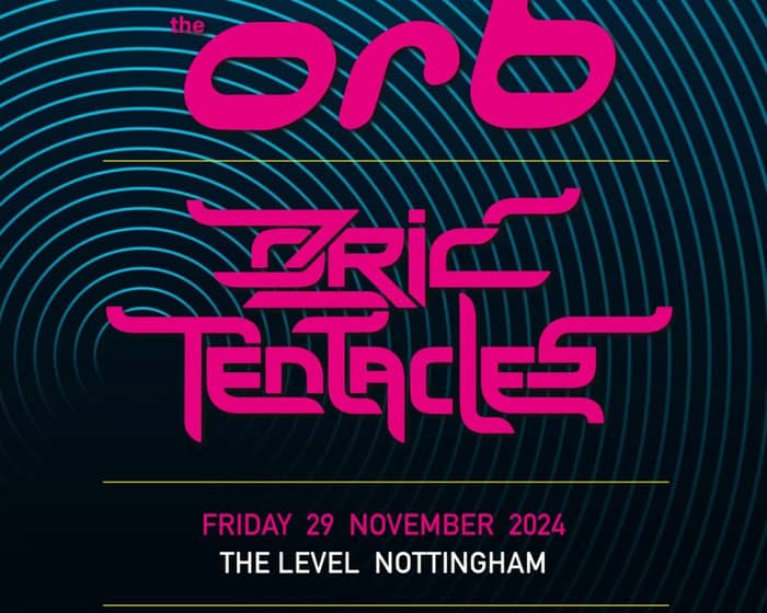 The Orb- Ozric Tentacles LIVE tickets