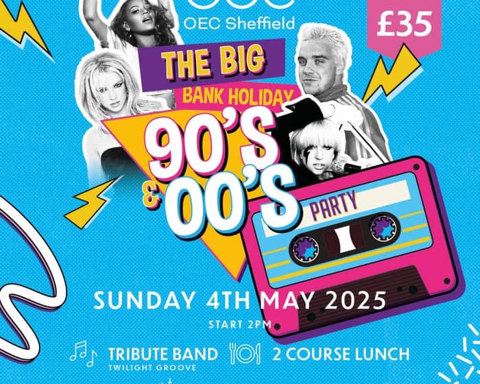 The Big Bank Holiday 90's & 00's tickets