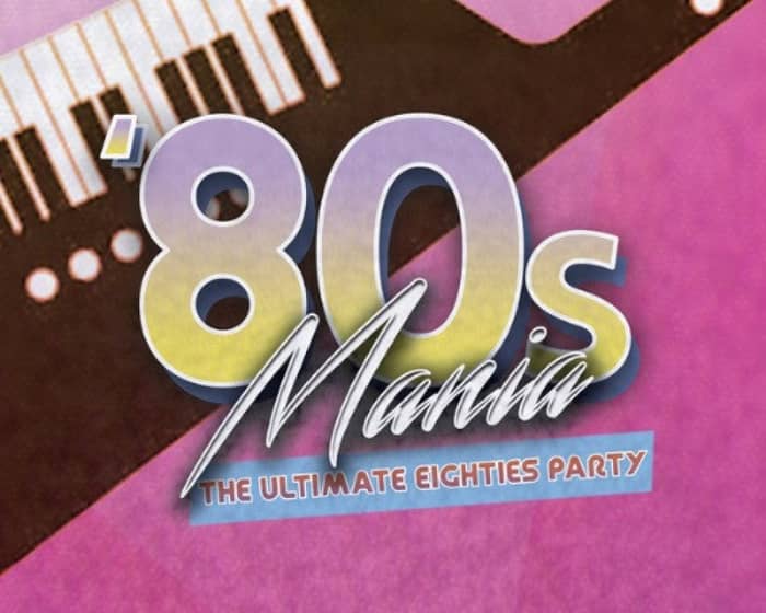 80s Mania tickets