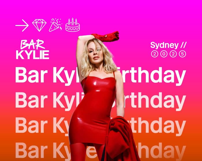 Bar Kylie Birthday tickets
