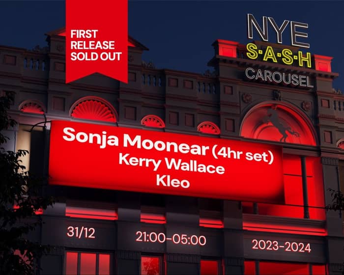 S.A.S.H N.Y.E 2023 - Sonja Moonear tickets