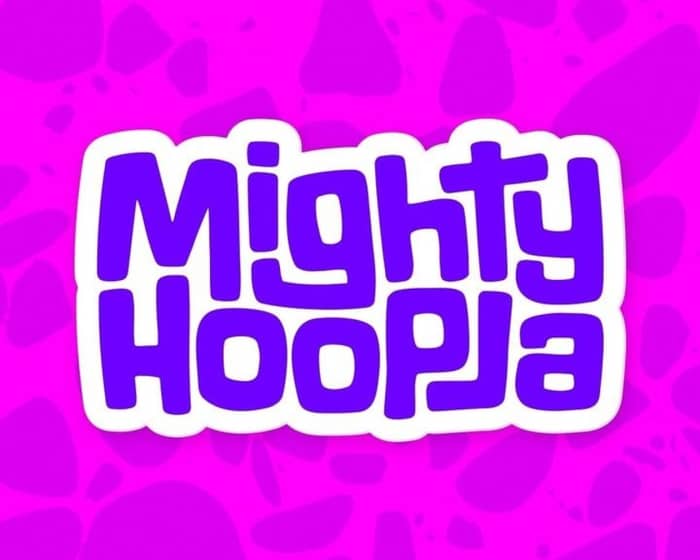 Mighty Hoopla 2024 tickets