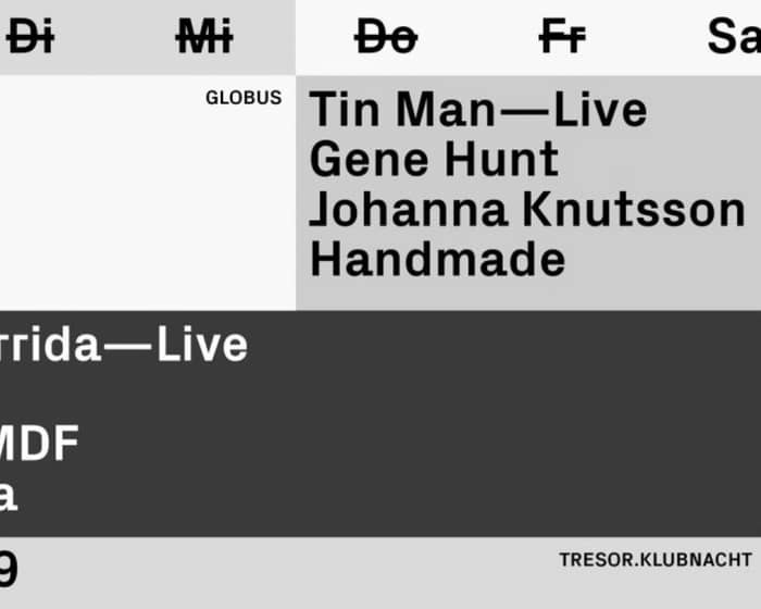 Tresor.Klubnacht with Tin Man (Live), Gene Hunt, Dave Tarrida (Live) tickets