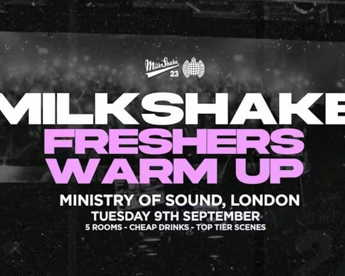Milkshake | Freshers Warm Up! tickets