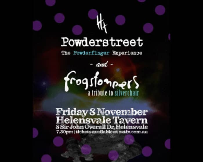 Powderfinger & Silverchair Tribute ( Powder St & Frog stompers ) tickets