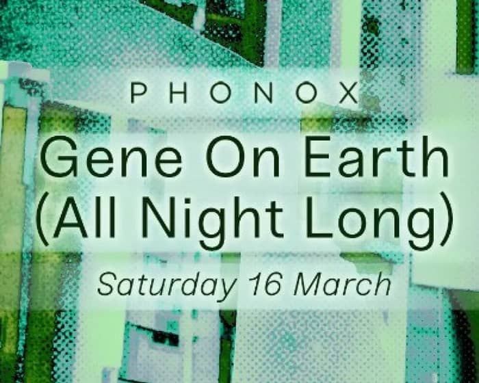 Gene On Earth tickets