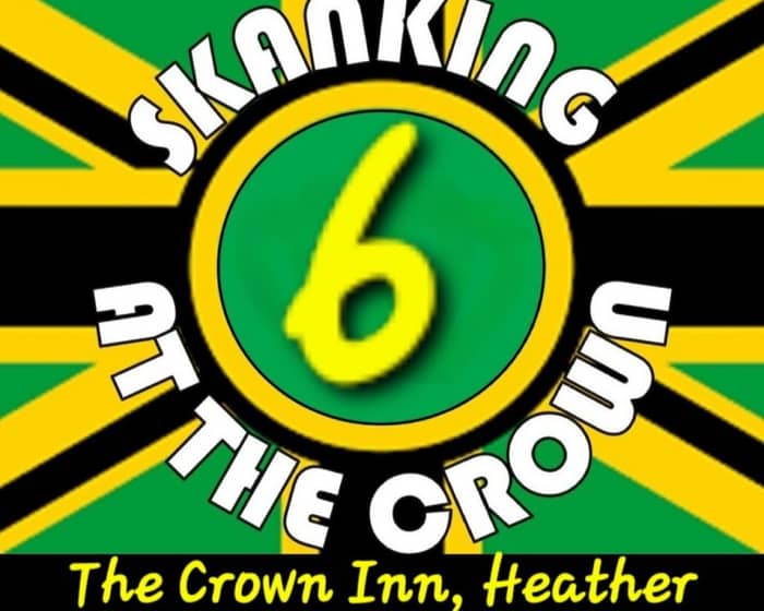 Skanking at the Crown 6 tickets