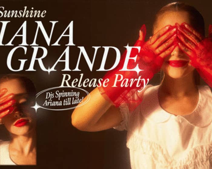 Ariana Grande: Eternal Sunshine Album Release Party - Melbourne tickets