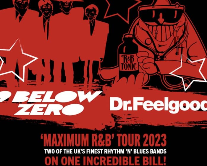 NINE BELOW ZERO + DR. FEELGOOD 'Maximum R&B' Tour tickets