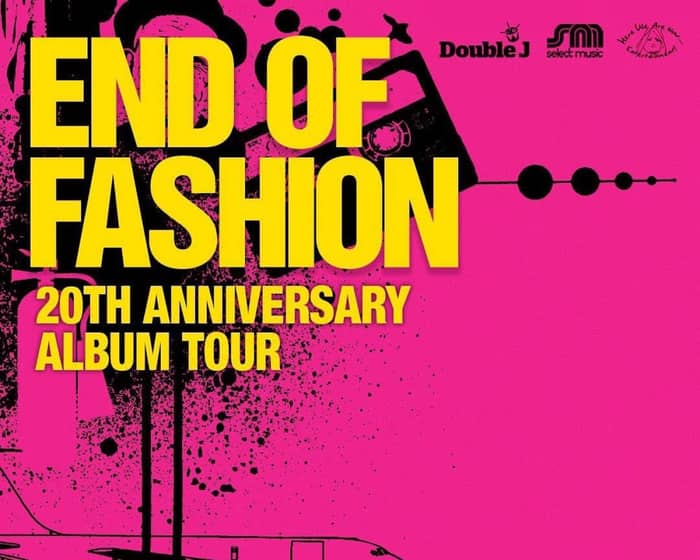 End Of Fashion tickets