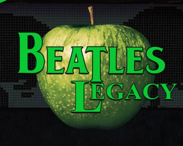 Beatles Legacy tickets