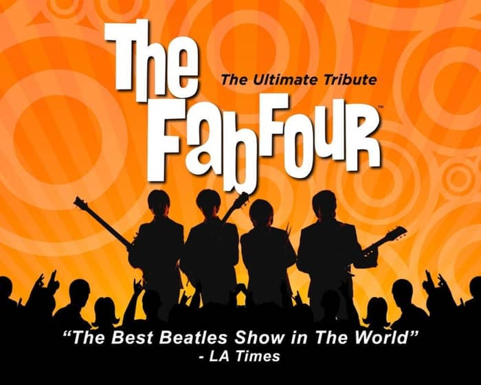 The Fab Four - The Ultimate Tribute tickets