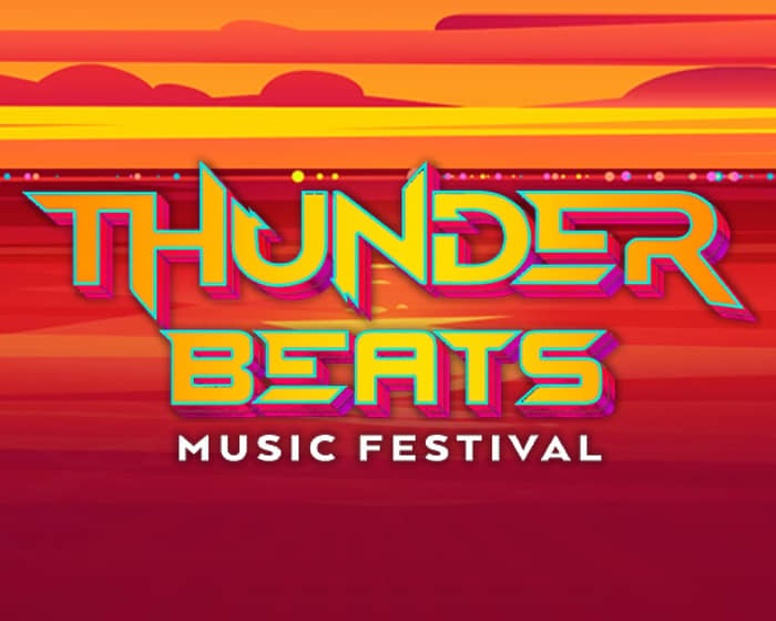 Thunder Beats Music Festival 2022 tickets