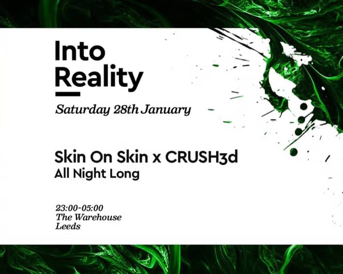 Into Reality: Skin On Skin and CRUSH3d - All Night Long tickets