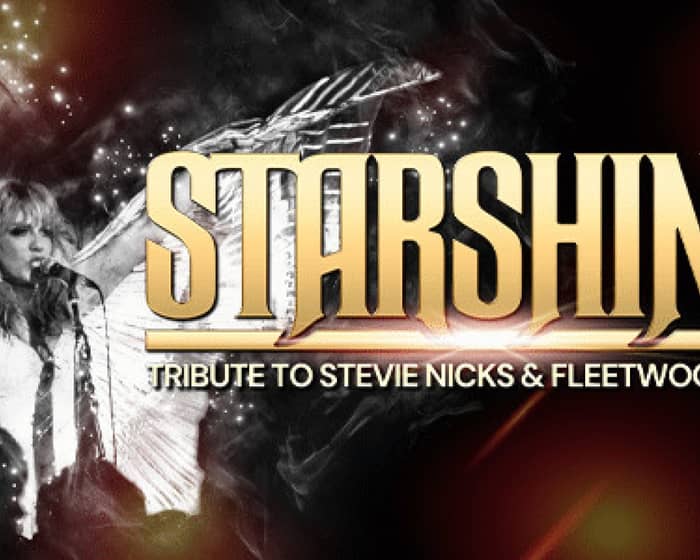 STARSHINE – A Tribute to Stevie Nicks & Fleetwood Mac tickets
