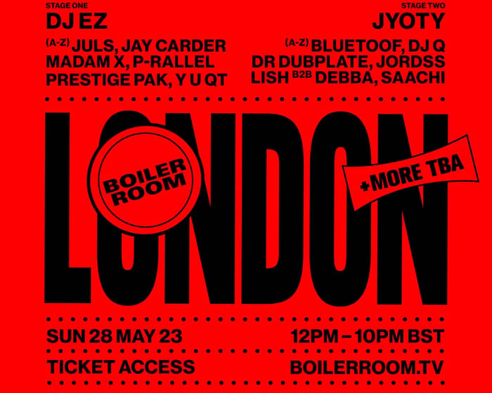 Boiler Room - London tickets